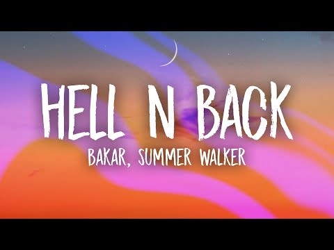 Bakar - Hell N Back (ft. Summer Walker) Lyrics