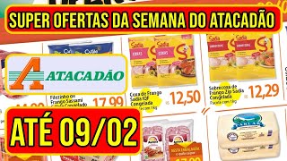 OFERTAS DA SEMANA DO ATACADÃO VÁLIDAS DE 03 A 09/02/25, DISPONÍVEL PARA LOJAS DO ESPÍRITO SANTO - ES