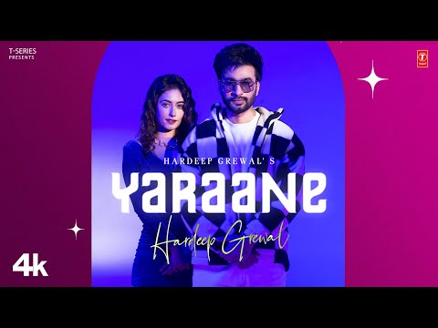 YARAANE - HARDEEP GREWAL (Official Video) Feat. Charvi D | Yeah Proof | Latest Punjabi Songs 2023
