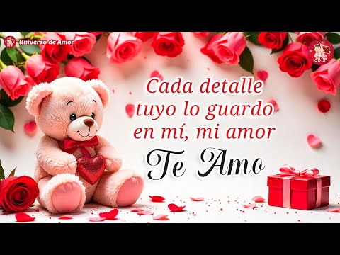 🌹 Mi Amor, cada detalle tuyo lo guardo en mí ¡TE AMO! 💝 Recibe este bonito mensaje de amor