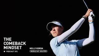 Nelly Korda: What It Really Takes to Win Under Pressure