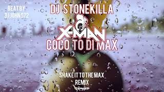 Dj Stonekilla & X-MAN - Coco To Di Max (Remix By Dj John 972)