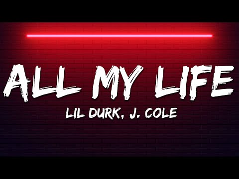 Lil Durk - All My Life (Lyrics) ft. J. Cole