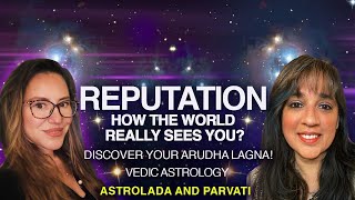 Your Reputation and How People See You in the World. find out how to calculate your Arudha Lagna!
