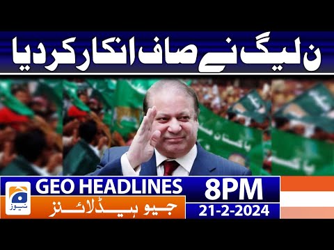 Geo News Headlines 8 PM - PTI - PML-N Ka Saaf Inkaar | 21 February 2024