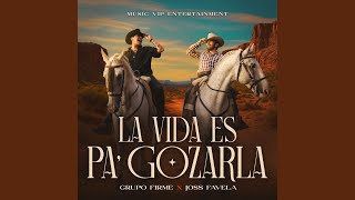 La Vida Es Pa'Gozarla