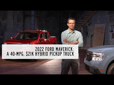 2022 Ford Maverick: A 40-mpg, $21K Hybrid Pickup Truck