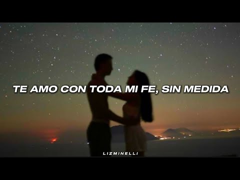 Te amo con toda mi fe, sin medida... 💘 || Labios Compartidos - MANÁ // Letra. ♡