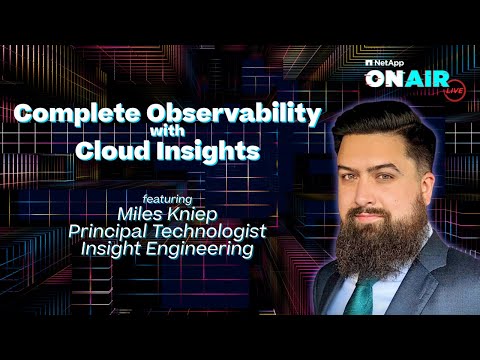 Complete Observability with Cloud Insights | NetApp ONAIR