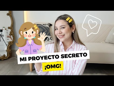 LES PLATICO DE MI PROYECTO SECRETO NO TAN SECRETO