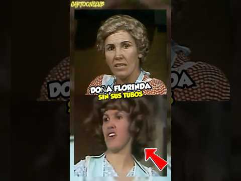 LAS VECES QUE DOÑA FLORINDA APARECIO SIN SUS TUBOS EN EL CHAVO DEL 8 😱 #Chespirito #chavodel8