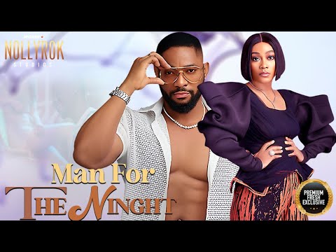 Man For The Night (Tana Adelana John Ekanem) - Nigerian Movies | Latest Nigerian Movie 2024