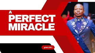 A PERFECT MIRACLE | PROPHET SHEPHERD BUSHIRI
