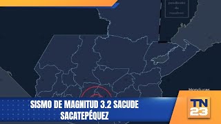 Sismo de magnitud 3.2 sacude Sacatepéquez