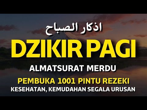 DZIKIR PAGI SESUAI SUNNAH RASUL di HARI SELASA | ZIKIR PEMBUKA PINTU REZEKI | Dzikir Mustajab Pagi