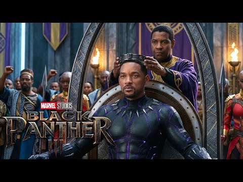 BLACK PANTHER 3 (2026) Will Smith & Denzel Washington