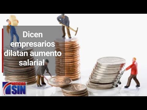 Dicen empresarios dilatan aumento salarial