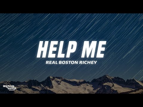 Real Boston Richey - Help Me (Lyrics)