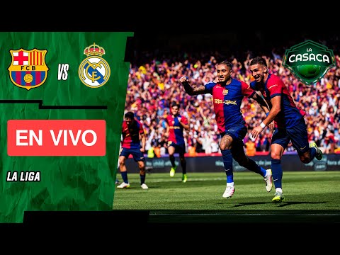🚨 Barcelona vs Real Madrid EN VIVO 🔥 La Liga