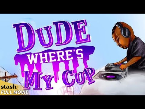 Dude Where's My Cup | Comedy | Full Movie | Underground Hip Hop