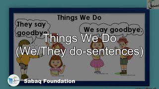 Things We Do (We/They do-sentences)