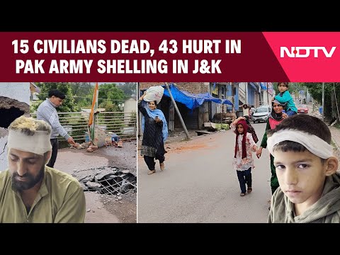 India Strikes Pakistan | Pak Army Shelling Kills 15 Civilians, Injures 43 in Poonch, Tangdhar