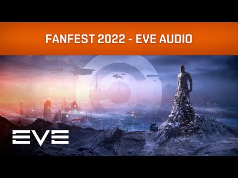 EVE Online I EVE Fanfest 2022 - EVE Audio: A Musical Wormhole