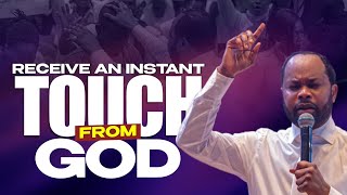 Receive an Instant Touch from God  |  Power as of Old  ||  Isaiah Macwealth