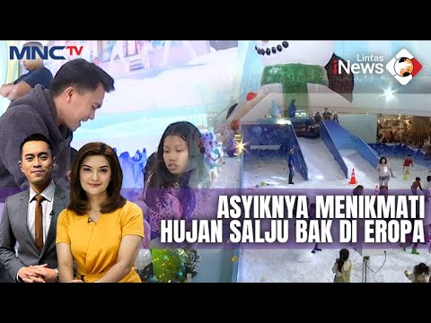 Ada Wahana Salju di Mall Jakarta Layaknya di Eropa - LIP 22/12