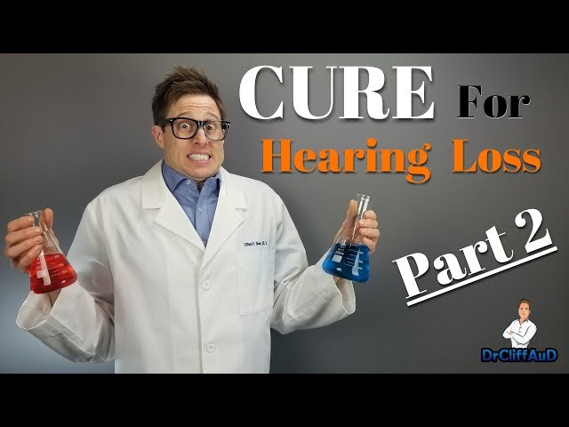 The Cure For Hearing Loss | Part 2 - Stem Cell Therapy