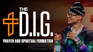 The D.I.G. (Deeper in God) // Prayer & Spiritual Formation Class