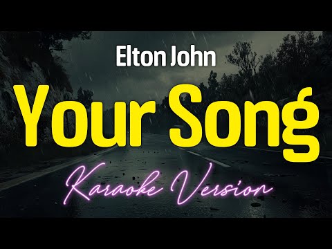 YOUR SONG – Elton John (KARAOKE Version)