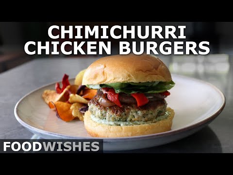 Chimichurri Chicken Burgers - Food Wishes