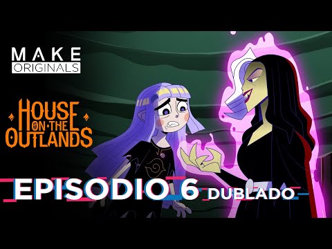 Bons Sonhos | EP6 | House On The Outlands Dublado em Português Brasileiro