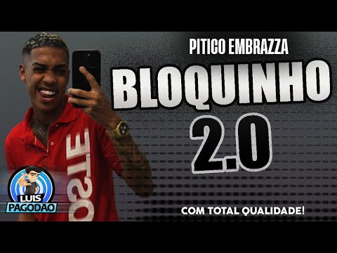 PITICO EMBRAZZA BLOQUINHO DO EMBRAZZA 2.0 NOVA