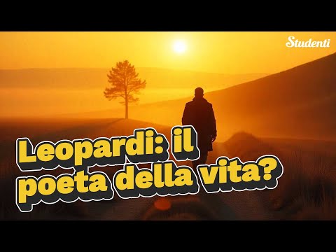 Giacomo Leopardi è il vero poeta della vita?