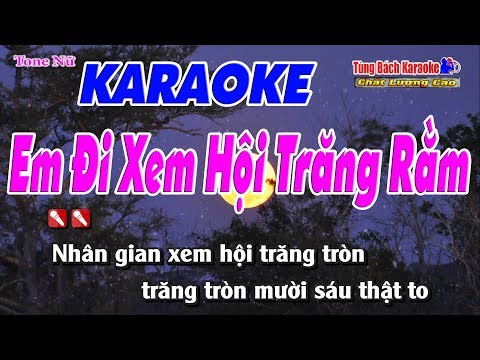 Em Đi Xem Hội Trăng Rằm Karaoke 123 HD (Tone Nữ) – Nhạc Sống Tùng Bách