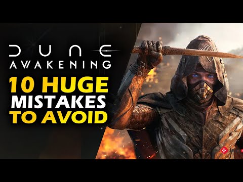 Dune Awakening: 10 Things I Wish I Knew Sooner!