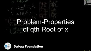 Problem 1: Properties of qth Root of x