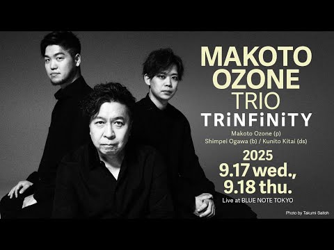 MAKOTO OZONE trio "TRiNFiNiTY" : BLUE NOTE TOKYO 2025 trailer