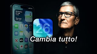 iOS 26 CAMBIA TUTTO (ecco perché)