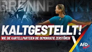 KALTGESTELLT: Wie die Kartellparteien die Demokratie zerstören! - AfD Brennpunkt