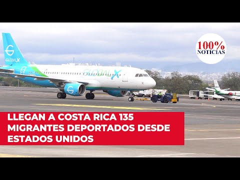 Llegan a Costa Rica 135 migrantes deportados desde Estados Unidos