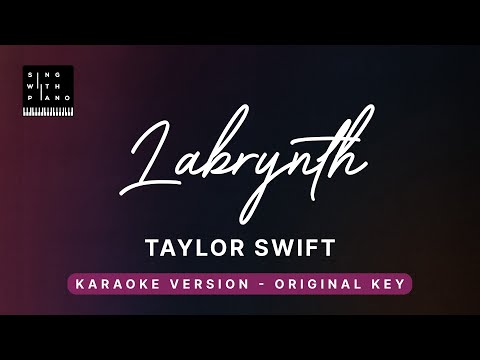 Labrynth – Taylor Swift (Original Key Karaoke) – Piano Instrumental Cover with Lyrics