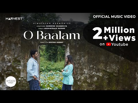 O Baalam Official Music Video I Sandesh Shandilya I Shradha Mishra | Harvest Album