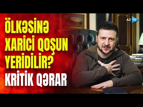 Ukrayna görüşə razılaşdı: ölkəyə xilas üçün xarici qoşunlar yerləşdirilir?