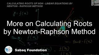 More on Calculating Roots by Newton-Raphson Method