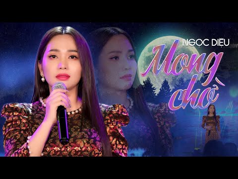 Mong Chờ - Ngọc Diệu | 4K MV Official