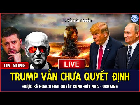 Bản Tin Chiều 11/1: Trump Vẫn Chưa Quyết Kế Hoạch Chấm Dứt Chiến Sự Nga Ukraine | Chuyển Động 360