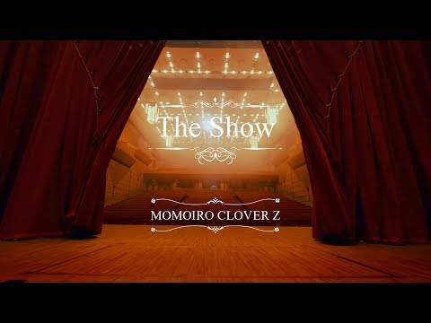 ももいろクローバーZ / 『The Show』MUSIC VIDEO from「MOMOIRO CLOVER Z」 Short ver.